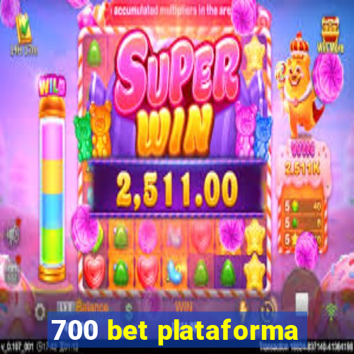 700 bet plataforma